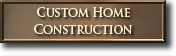 Custom Home Construction